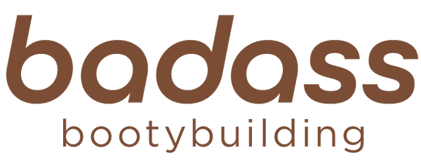 badass bootybuilding