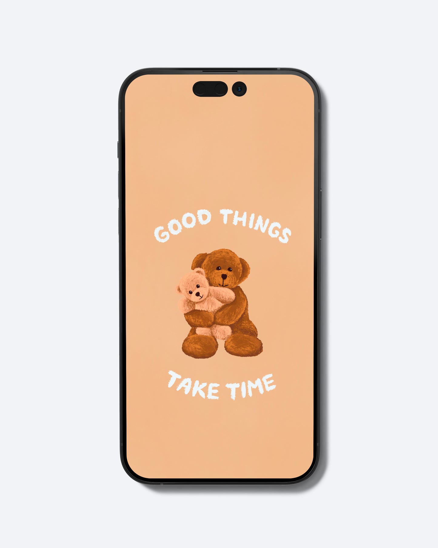 GOOD THINGS TAKE TIME WALLPAPER